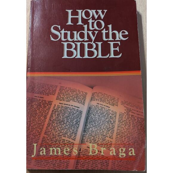🧨How to Study the Bible by James Braga - Picture 1 of 2